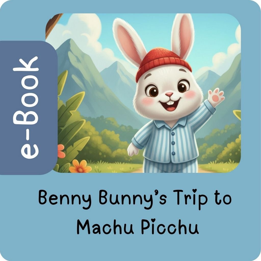 Benny Bunny's Dream Trip to Machu Picchu- efillooc
